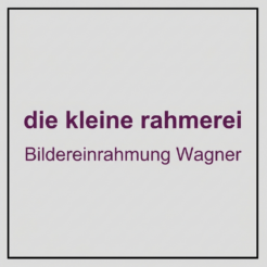 Bildereinrahmung Wagner – die kleine rahmerei